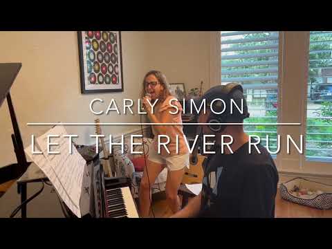Let the River Run (Carly Simon)