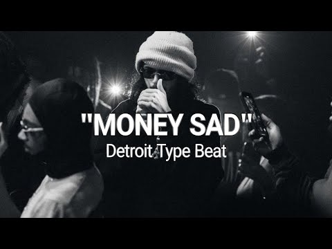 Sad Detroit Type Beat - "MONEY SAD" / Emotional Detroit Type Beat (Prod By Jeipex)
