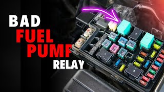 Bad Fuel Pump Relay- Symptoms, Causes & Troubleshooting