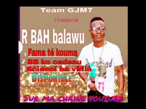 R bah FT Malle prod Fama tu Kouma (son officiel 2021)
