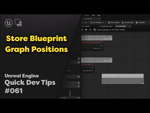 Quick Dev Tip #61 UE4 / UE5 - Store Blueprint Graph Positions