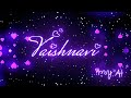 Vaishnavi Name Whatsapp Status Video Parockstar