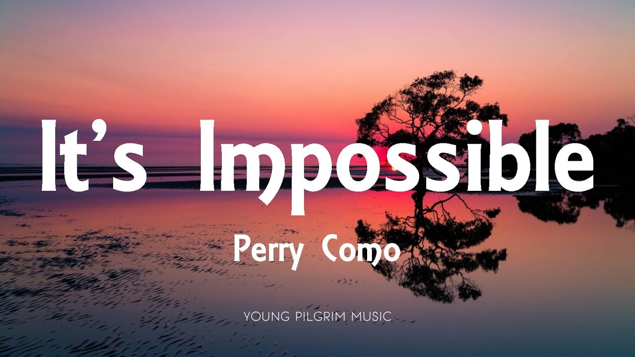 Perry Como - It's Impossible (Lyrics)