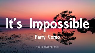Perry Como - It&#39;s Impossible (Lyrics)