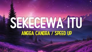 Download lagu Angga Candra - Sekecewa Itu (Lirik Lagu)| Di mana letak hatimu yang dulu (Speed Up Tiktok Version) mp3 Download lagu Angga Candra - Sekecewa Itu (Lirik Lagu)| Di mana letak hatimu yang dulu (Speed Up Tiktok Version) mp3