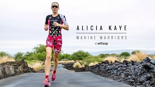 WAHINE WARRIORS: Alicia Kaye