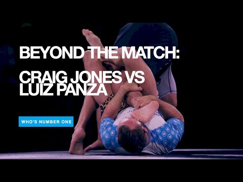 Beyond The Match: Craig Jones vs Luiz Panza