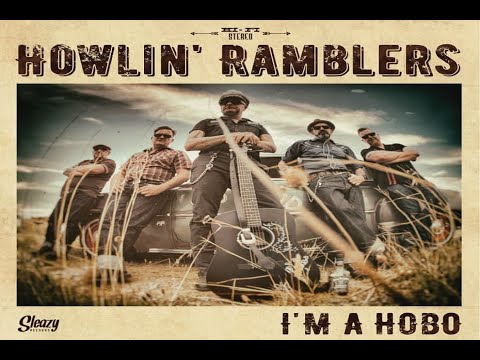 Howlin' Ramblers  - I'm a hobo