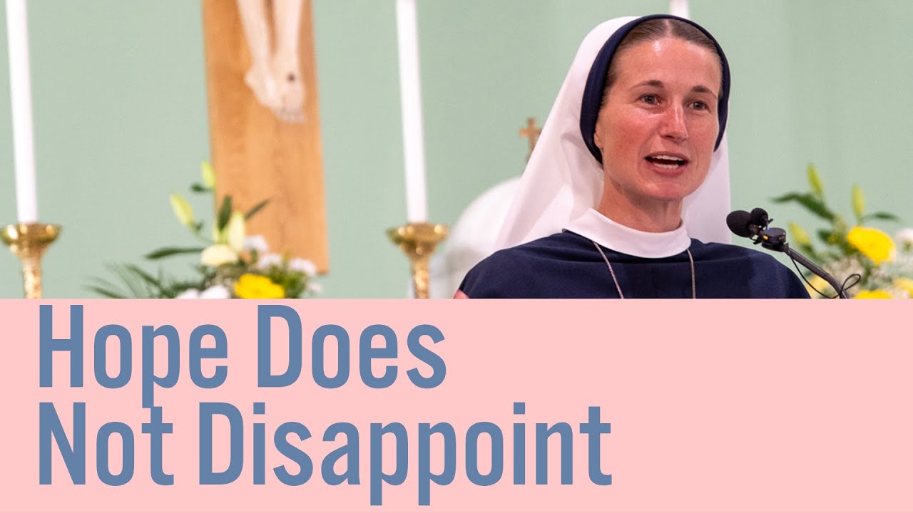 Sr. Mary Grace, SV - "Hope Does Not Disappoint"