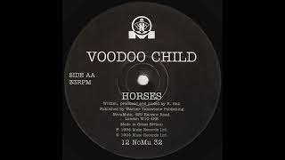 Voodoo Child - Horses [12 NoMu 32]