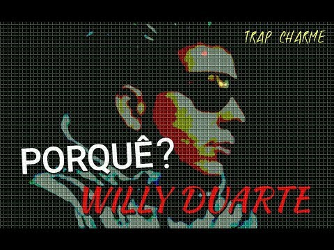 Willy Duarte - Porque ?