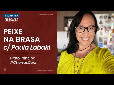 Peixe na Brasa com Paula Labaki | Prato Principal | #ChurrasCeia
