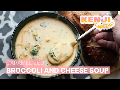 Maxxed Out Broccoli and Cheese Soup | Kenji's Cooking Show
