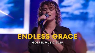 Endless Grace - Worship Inspired by Hillsong - Gospel Music 2025