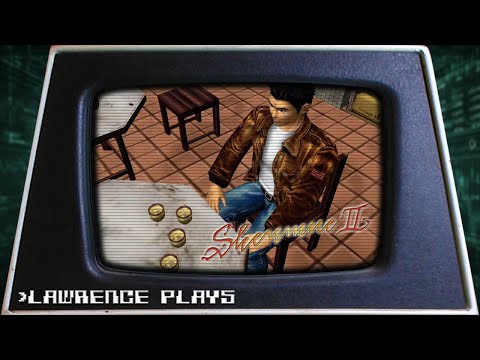 Watching Tea Dry - Lawrence Plays Shenmue 2 Pt. 4