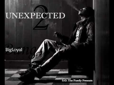 BigLoyal Bang - Clear My Mind (Unexpected 2)
