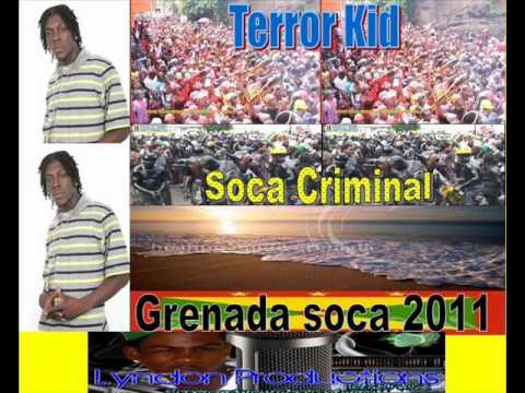 Terror Kid - Soca Criminal ( Grenada soca 2011 )  STD'Z RIDDIM