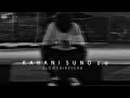KAHANI SUNO 2 0 SLOWED REVERB DARKVIBES18