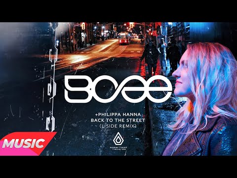 BCee & Philippa Hanna - Back To The Street (L-Side Remix)