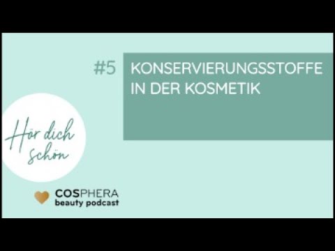#5 Konservierungsstoffe in der Kosmetik