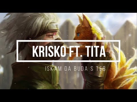 Nightcore - KRISKO feat. TITA - ISKAM DA BUDA S TEB