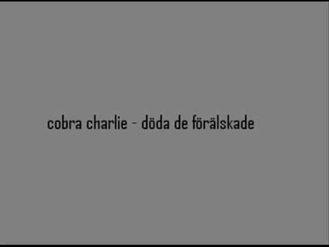Cobra Charlie -  Döda de förälskade