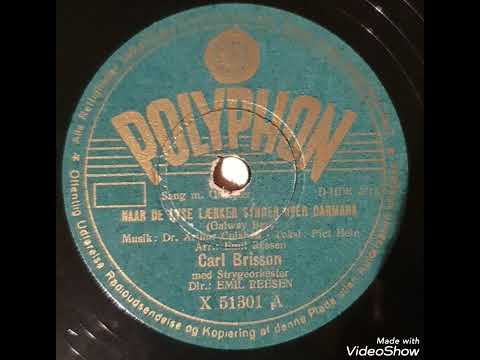 Naar de lyse lærker synger over danmark / Carl Brisson med Strygeorkester