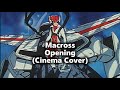 Macross Opening Theme Cinema Cover