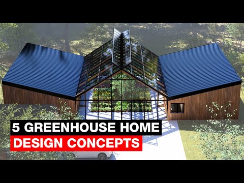 Greenhouse Homes - 5 Designs Pushing the Boundaries of Sustainable Living