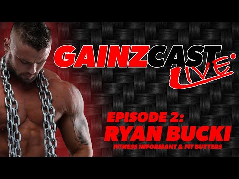 GAINZCAST LIVE EP.2 - RYAN BUCKI