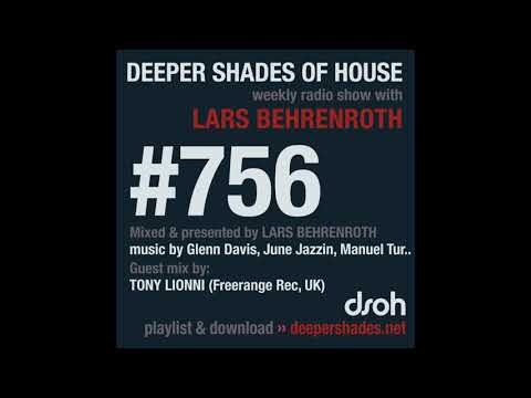 Deeper Shades Of House 756 w/ excl. guest mix by TONY LIONNI (Freerange Rec, UK)