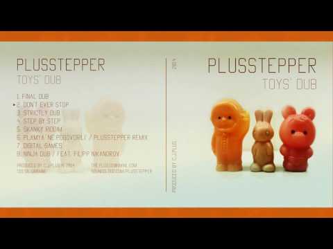 PlusStepper – Toys’ Dub I [FULL ALBUM - FDR]