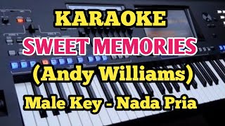 Karaoke SWEET MEMORIES - Andy Williams||Male/Pria