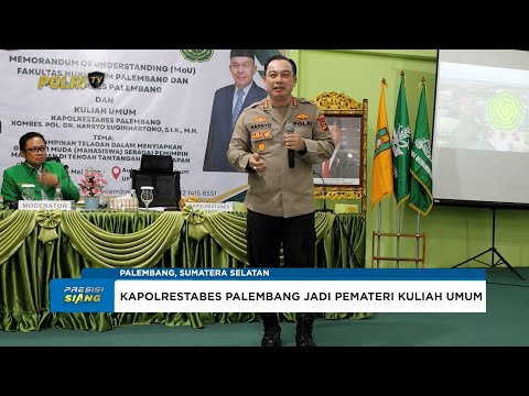 KAPOLRESTABES PALEMBANG BERIKAN KULIAH UMUM FUNGSI INTELEJEN POLRI KEPADA MAHASISWA FAKULTAS HUKUM