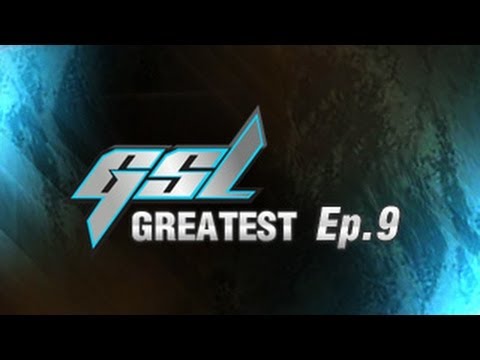 GSL's Greatest Ep.9 - SlayerSBoxeR vs Core