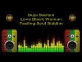 Buju Banton - Love Black Woman (Feeling Soul Riddim)