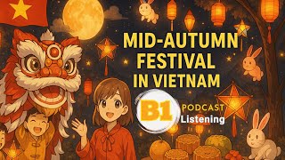🎧 Luyện Nghe Tiếng Anh Cơ Bản B1- Trung Thu - | Listening English Podcast |🎯