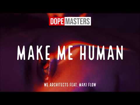 We Architects feat. Maki Flow - Make Me Human (Audio)