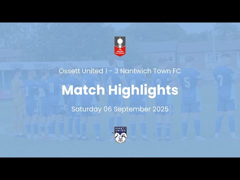Match Highlights | Ossett United 1 - 3 Nantwich Town | FA Trophy | 06.09.25