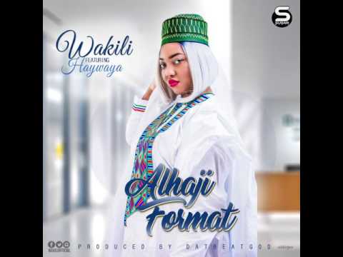 Wakili ft Haywaya - Alhaji Format   (Official Audio )
