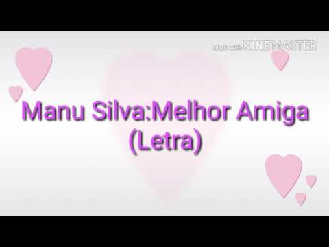 Manu Silva: Melhor Amiga (Letra)