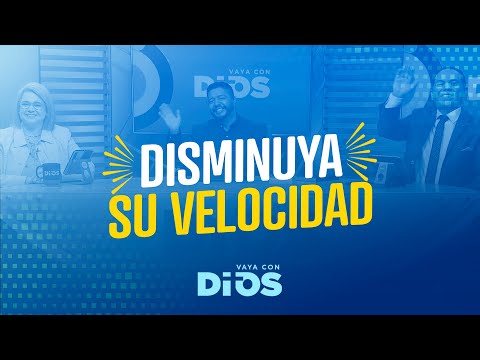 VayaconDiosEp. 917 - Disminuya su velocidad