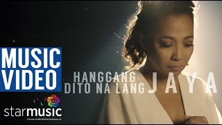 Jaya - Hanggang Dito Na Lang (Official Music Video)