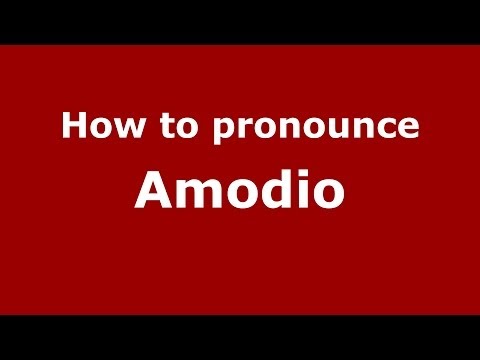 How to pronounce Amodio