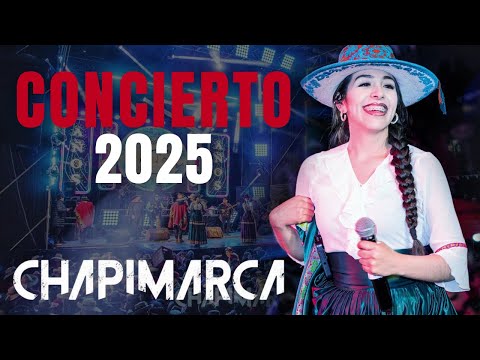 CHAPIMARCA - Concierto Completo 2025 │ Livitaca