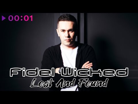 Fidel Wicked - Lost And Found | Official Audio | 2019