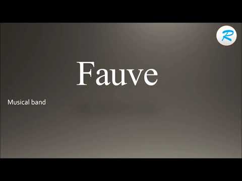 How to pronounce Fauve