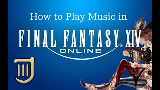 How to Unlock Bard Performance and Play Midi Files in Final Fantasy XIV