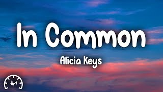 Alicia Keys - In Common (Lyrics)