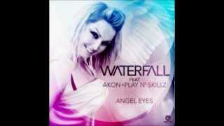 Waterfall ft. Akon &amp; Play N&#39; Skillz - Angel Eyes (New 2012)